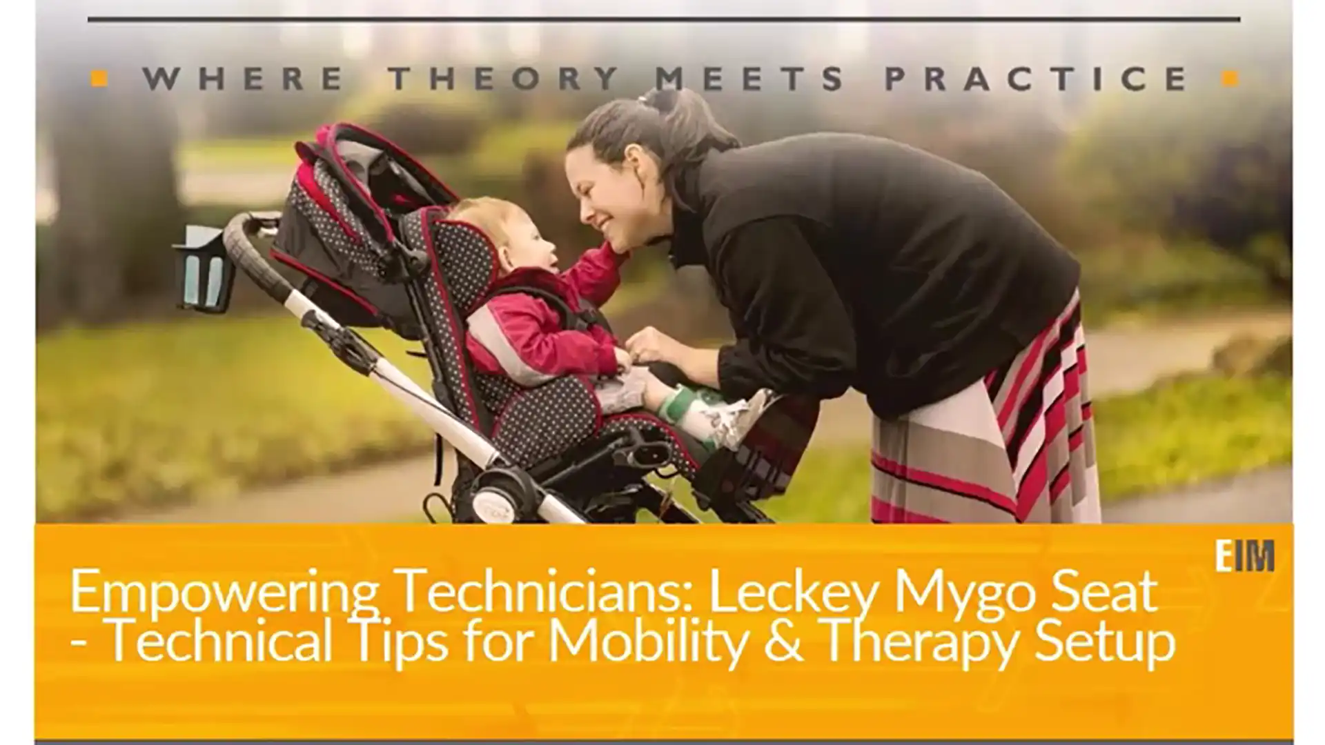 Empowering Technicians: Leckey Mygo Seat - Technical Tips for Mobility and Therapy Setup